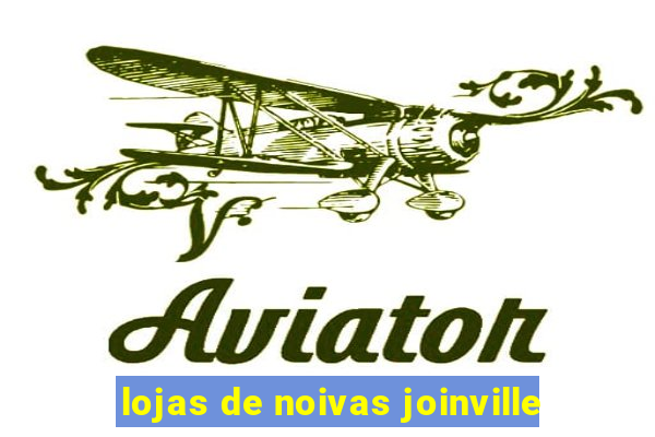 lojas de noivas joinville